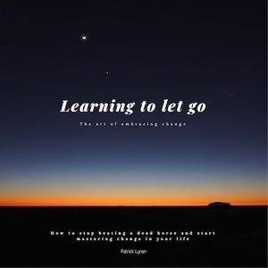 Learning to let go: The art of embracing change