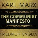 Karl Marx, Friedrich Engels - the Communist Manifesto