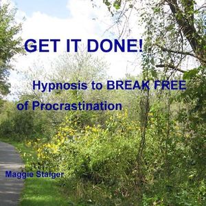 Get It Done - Hypnosis to Break Free of Procrastination (Unabridged)
