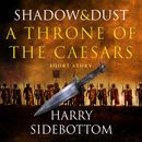 Shadow and Dust (A Short Story)
