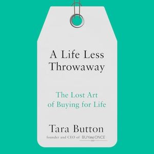 A Life Less Throwaway