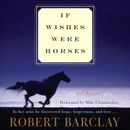 If Wishes Were Horses