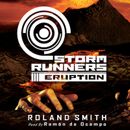 Eruption - Storm Runners 3 (Unabridged)