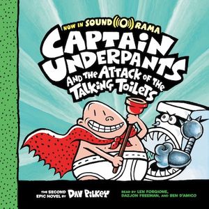 Captain Underpants and the Attack of the Talking Toilets - Captain Underpants, Book 2 (Unabridged)