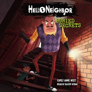 Buried Secrets - Hello Neighbor 3 (Unabridged)