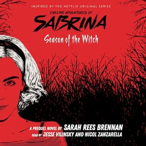 Season of the Witch - Chilling Adventures of Sabrina, Book 1 (Unabridged)