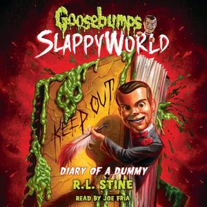 Diary of a Dummy - Goosebumps Slappyworld, Book 10 (Unabridged)