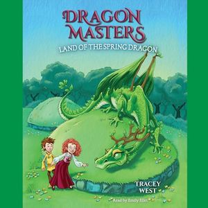 Land of the Spring Dragon - Dragon Masters, Book 14 (Unabridged)