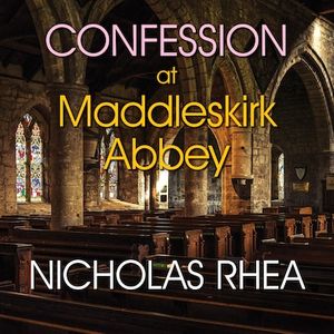Confession at Maddleskirk Abbey
