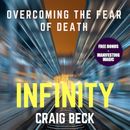 Infinity: Overcoming the Fear of Death (Bonus Edition)