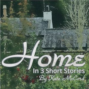 Home ~ In Three Short Stories