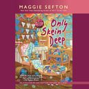 Only Skein Deep