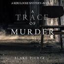 A Trace of Murder (A Keri Locke Mystery--Book #2)