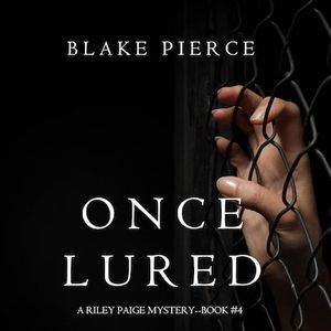 Once Lured (a Riley Paige Mystery--Book #4)