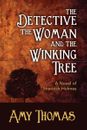 The Detective, The Woman and the Winking Tree