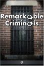 Remarkable Criminals