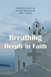 Breathing Deeply in Faith