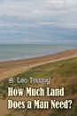 How Much Land Does a Man Need?