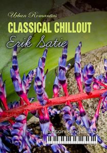 Classical Chillout: Erik Satie