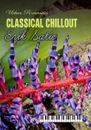 Classical Chillout: Erik Satie