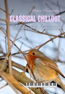 Classical Chillout: Tchaikovsky Seasons