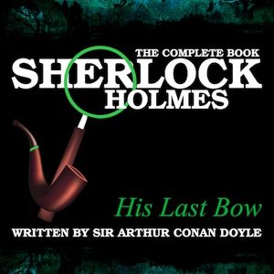 The Complete Book - His Last Bow
