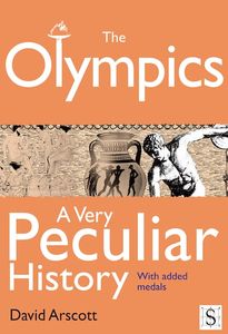 The Olympics, A Very Peculiar History