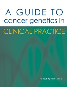 A Guide to Cancer Genetics in Clinical Practice