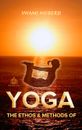 The Ethos and Methods of Yoga