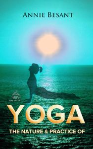 The Nature and Practice of Yoga