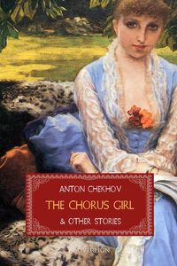 The Chorus Girl and Other Stories