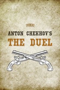 Anton Chekhov's The Duel