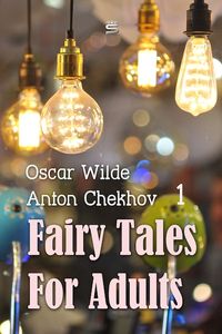 Fairy Tales for Adults Volume 1