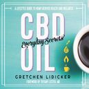 CBD Oil: Everyday Secrets