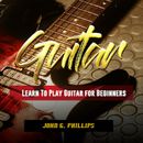 Guitar: Learn To Play Guitar for Beginners