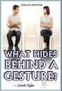 What Hides Behind a Gesture?