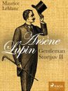 Arsène Lupin: Gentleman - Stortjuv II