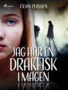 Jag har en drakfisk i magen