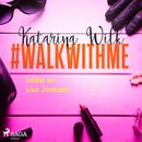 #walkwithme