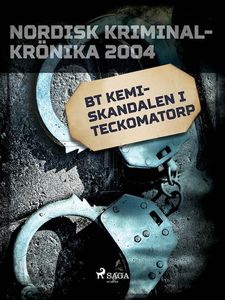 BT Kemi-skandalen i Teckomatorp