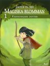 Jakten på den magiska blomman 1: Västkungens dotter