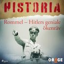 Rommel – Hitlers geniale ökenräv