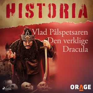 Vlad Pålspetsaren – Den verklige Dracula
