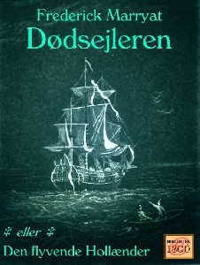 Dødsejleren -eller- Den flyvende Hollænder
