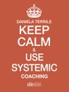 Keep calm and use systemic coaching