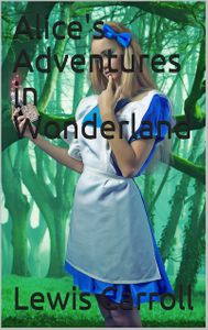 Alice's Adventures in Wonderland / HTML Edition