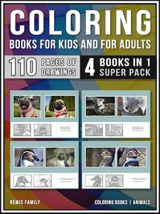 Coloring Books for Kids and for Adults  (4 Books in 1 Super Pack)