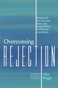 Overcoming Rejection