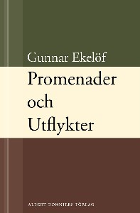 Promenader och utflykter : [samlad småprosa]