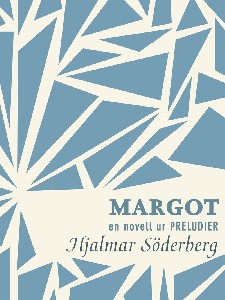 Margot : en novell ur Preludier